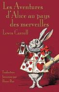 Les Aventures D\'alice Au Pays Des Merveilles di Lewis Carroll edito da Evertype