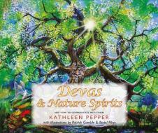 Devas & Nature Spirits di Kathleen Pepper edito da Polair Publishing