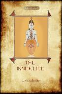 The Inner Life - volume I di Charles Webster Leadbeater edito da Aziloth Books