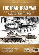 The Iran-Iraq War di E.R. Hooton, Tom Cooper, Farzin Nadimi edito da Helion & Company