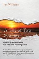 A Tale of Two Systems di Ian Williams edito da Wrenn