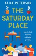 The Saturday Place di Alice Peterson edito da Faber And Faber Ltd.