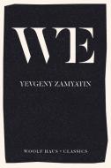 We di Yevgeny Zamyatin edito da Woolf Haus Publishing