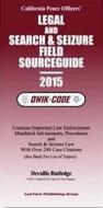 2015 California Legal and Search & Seizure Sourceguide - Qwik Code California edito da Lawtech Publishing Co. Ltd