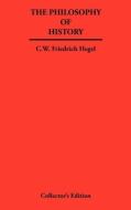 The Philosophy of History di George W. Friedrich Hegel edito da Frederick Ellis