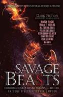 Savage Beasts: Anthology of Science Fiction and Horror Stories di John F. D. Taff, Paul Michael Anderson, Karen Runge edito da LIGHTNING SOURCE INC