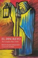 El Discreto: The Complete Man (1646) di Baltasar Gracián edito da LIGHTNING SOURCE INC