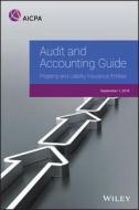 Audit and Accounting Guide: Property and Liability Insurance Entities 2018 di Aicpa edito da John Wiley & Sons