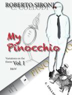 My Pinocchio di ROBERTO SIRONI edito da Hoffman & Hoffman