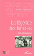 La légende des femmes di Elisabeth Campagna Paluch edito da Editions L'Harmattan