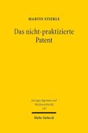 Das nicht-praktizierte Patent di Martin Stierle edito da Mohr Siebeck GmbH & Co. K
