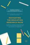 Navigating the Education Research Maze edito da Springer International Publishing