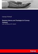 Remains Literary and Theological of Connop Thirlwall, di Connop Thirlwall edito da hansebooks