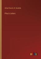 Pliny's Letters di Alfred Church, W. Brodribb edito da Outlook Verlag