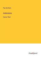 Ambroisine di Paul De Kock edito da Anatiposi Verlag