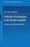 Politische Partizipation in der Bundesrepublik di Hans-Martin Uehlinger edito da VS Verlag für Sozialwissenschaften