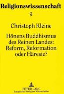 Honens Buddhismus des Reinen Landes:.  Reform, Reformation oder Häresie? di Christoph Kleine edito da Lang, Peter GmbH