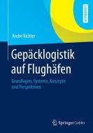 Gepäcklogistik auf Flughäfen di André Richter edito da Springer-Verlag GmbH