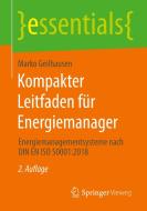 Kompakter Leitfaden für Energiemanager di Marko Geilhausen edito da Springer-Verlag GmbH