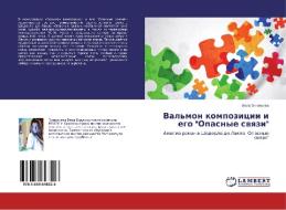 Val'mon kompozitsii i ego "Opasnye svyazi" di Vera Zinov'eva edito da LAP Lambert Academic Publishing