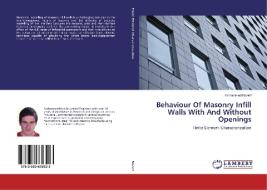 Behaviour Of Masonry Infill Walls With And Without Openings di Nazief Mohammed edito da Lap Lambert Academic Publishing