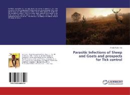 Parasitic Infections of Sheep and Goats and prospects for Tick control di Arnold Achancho edito da LAP Lambert Academic Publishing