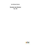 Stunden des Glückes di Karl Michael Ziehrer edito da Outlook Verlag