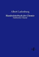 Handwörterbuch der Chemie di Albert Ladenburg edito da Vero Verlag