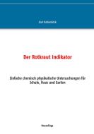Der Rotkraut Indikator di Karl Kaltenböck edito da Books on Demand