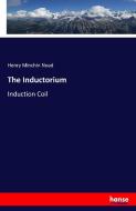 The Inductorium di Henry Minchin Noad edito da hansebooks