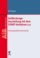Gefährdungsbeurteilung mit dem START-Verfahren 2.0 di Rolf Satzer edito da Bund-Verlag GmbH