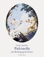 Pulcinella oder Belustigung für Kinder di Giorgio Agamben edito da Schirmer /Mosel Verlag Gm