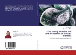 KIN2 Family Proteins and Cold Resistance in Brassica oleracea di Nishawar Jan, Khurshid. I Andrabi edito da LAP Lambert Academic Publishing