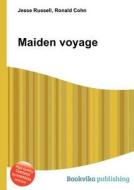 Maiden Voyage di Jesse Russell, Ronald Cohn edito da Book On Demand Ltd.