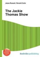 The Jackie Thomas Show edito da Book On Demand Ltd.