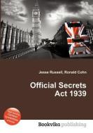 Official Secrets ACT 1939 edito da BOOK ON DEMAND LTD