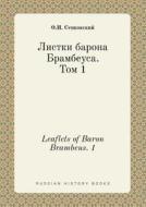 Leaflets Of Baron Brambeus. 1 di O I Senkovskij edito da Book On Demand Ltd.