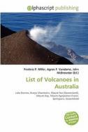 List Of Volcanoes In Australia edito da Betascript Publishing