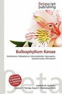 Bulbophyllum Kenae edito da Betascript Publishing