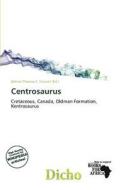Centrosaurus edito da Dicho