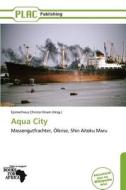 Aqua City edito da Betascript Publishing