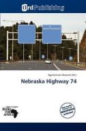 Nebraska Highway 74 edito da Duc