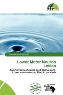 Lower Motor Neuron Lesion edito da Fec Publishing