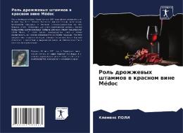 Rol' drozhzhewyh shtammow w krasnom wine Médoc di Klemens Poli edito da Sciencia Scripts