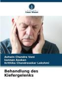 Behandlung des Kiefergelenks di Ashwin Chandra Veni, Kannan Asokan, Krithika Chandrasekar Lakshmi edito da Verlag Unser Wissen
