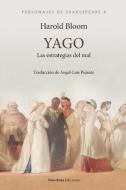 Yago, las estrategias del mal di Harold Bloom edito da Vaso Roto Ediciones S.L