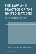 The Law and Practice of the United Nations: Fifth Revised Edition di Benedetto Conforti+, Carlo Focarelli edito da BRILL NIJHOFF
