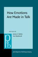 How Emotions Are Made In Talk edito da John Benjamins Publishing Co