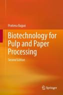 Biotechnology for Pulp and Paper Processing di Pratima Bajpai edito da Springer Singapore