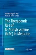 The Therapeutic Use of N-Acetylcysteine (Nac) in Medicine edito da ADIS